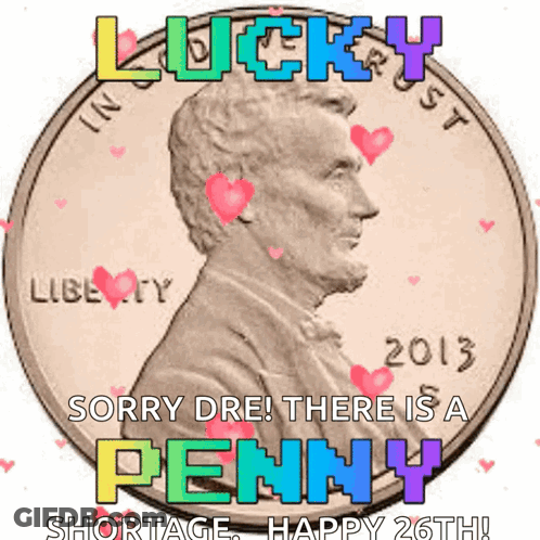 Penny Saying Lucky Sorry Dre Penny Shortage GIF