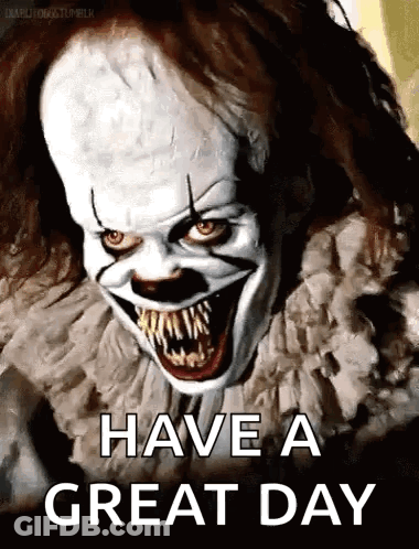 Pennywise Saying Have A Great Day GIF