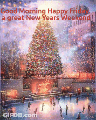 People Ice Skating In Front Of Christmas Tree Good Morning Happy Friday Great New Years Weekend GIF