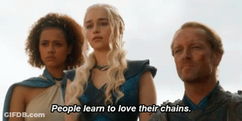 People Learn To Love Their Chains Written On A Screen GIF