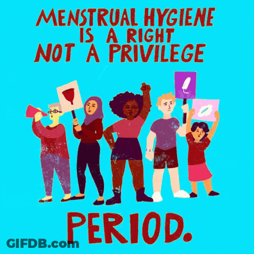 People Menstrual Hygiene Right Not Privilege Period Signs GIF