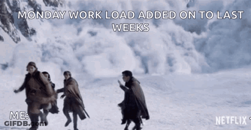 People Running In Snow Saying Monday Workload GIF