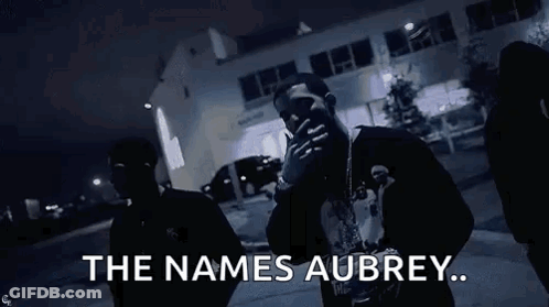 People Saying The Names Aubrey In Dark Room GIF