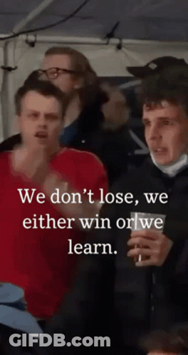 People We Don't Lose We Either Win Or Learn GIF
