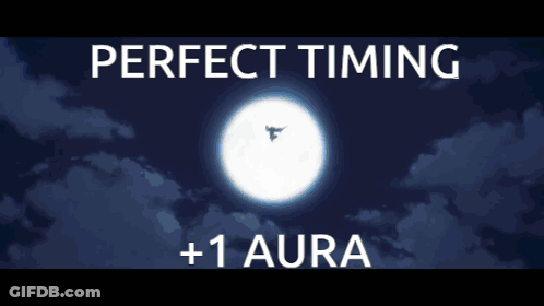 Perfect Timing +1 Aura Written On A Blue Background GIF