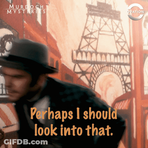 Perhaps Look Into That Detective GIF