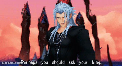Perhaps You Should Ask Your King Is Written On The Screen GIF