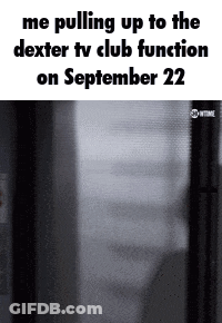 Person Arriving At Dexter TV Club Function GIF