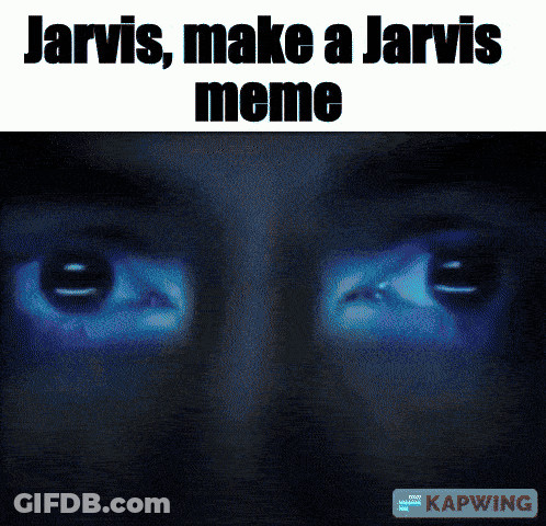 Person Eyes Saying Jarvis Make A Jarvis Meme GIF