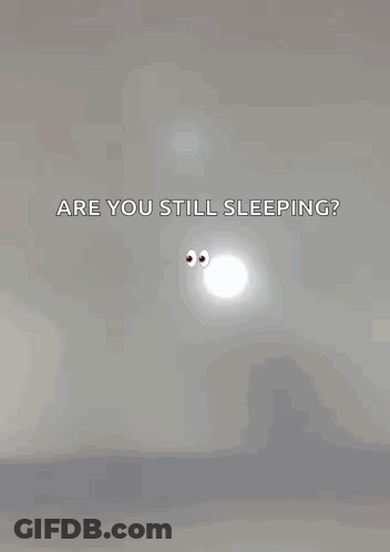 Person Face Are You Still Sleeping GIF