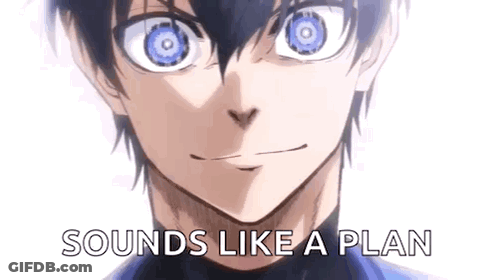 Person Face Sounds Like A Plan GIF