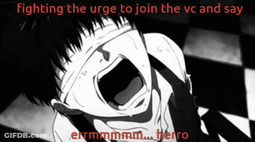Person Fighting Urge To Join VC Errmmm Herro GIF