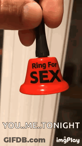 Person Holding Bell Saying Ring For Sex GIF