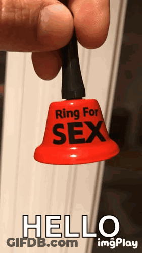 Person Holding Bell Saying Ring For Sex GIF