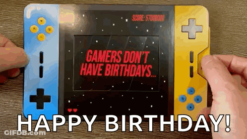 Person Holding Console Saying Gamers Don't Have Birthdays GIF