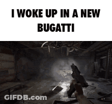 Person Holding Gun In Dark Room Saying I Woke Up In A New Bugatti GIF