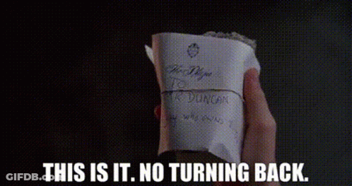 Person Holding Paper Saying This Is It No Turning Back GIF