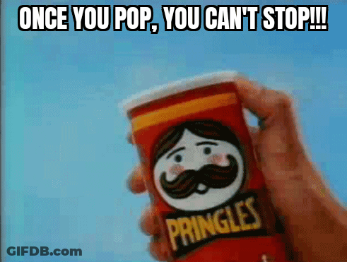 Person Holding Pringles Can Once You Pop You Can't Stop GIF