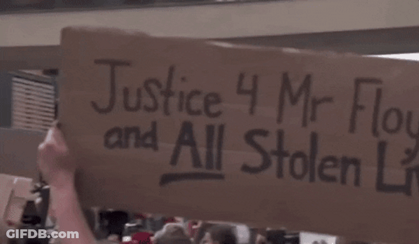 Person Holding Sign Justice For George Floyd GIF
