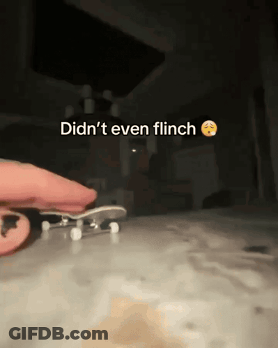 Person Holding Skateboard Saying Didn't Even Flinch GIF