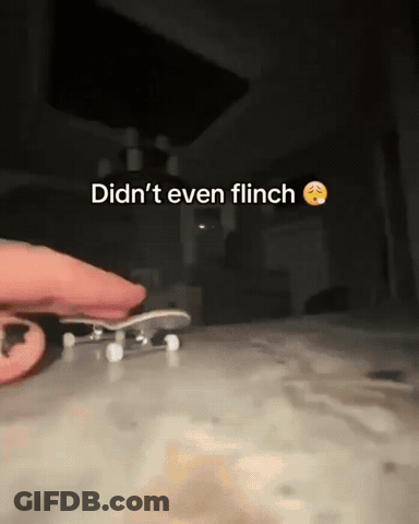 Person Holding Skateboard Saying Didn't Even Flinch GIF