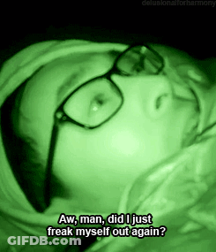 Person In Glasses Laying In Dark Room Saying Aw Man Did I Just Freak Myself Out Again GIF