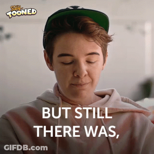 Person In Hat And Hoodie Saying But Still There Was GIF
