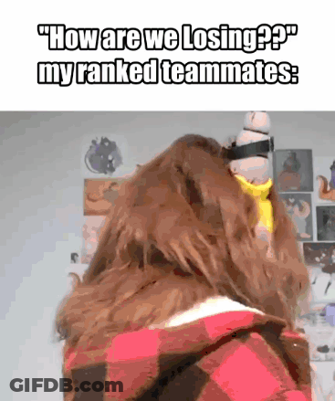 Person In Plaid Shirt Asking How Are We Losing My Ranked Teammates GIF