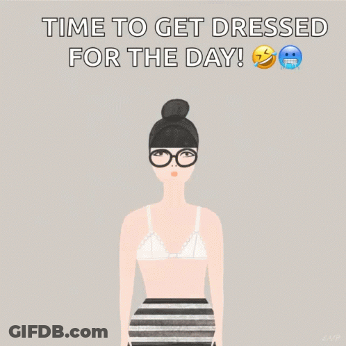 Person In Striped Dress Saying Time To Get Dressed For The Day GIF