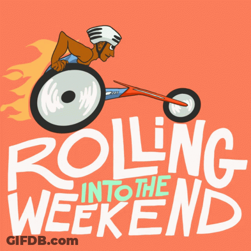 Person In Wheelchair Rolling Into The Weekend GIF