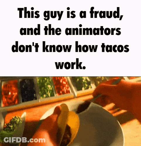 Person Making Taco This Guy Is A Fraud GIF