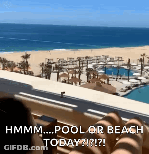 Person On Balcony Saying Pool Or Beach Today GIF