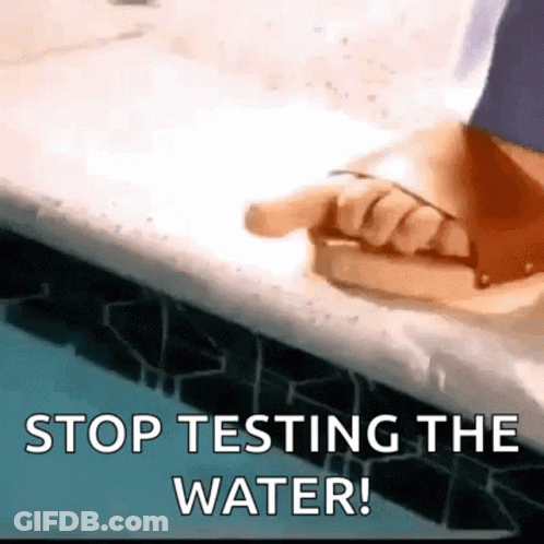 Person Pointing At Pool Saying Stop Testing The Water GIF