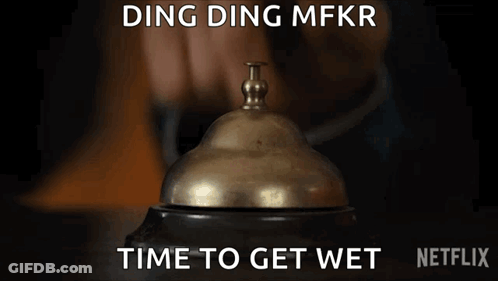 Person Pressing Bell Saying Time To Get Wet GIF