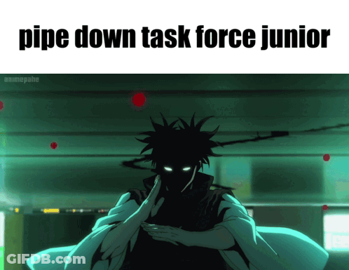 Person Saying Pipe Down Task Force Junior GIF