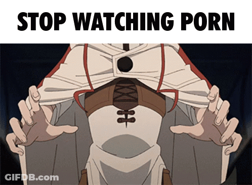 Person Saying Stop Watching Porn GIF