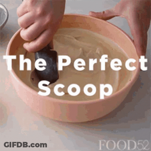 Person Scooping From Bowl Saying The Perfect Scoop GIF
