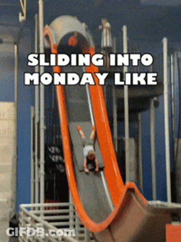 Person Sliding Down Slide With Sliding Into Monday GIF