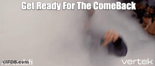 Person Surrounded By Smoke Saying Get Ready For The Comeback GIF