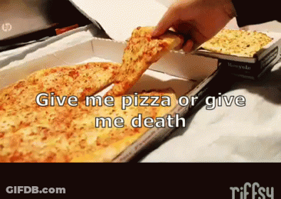 Person Taking Pizza Saying Give Me Pizza Or Give Me Death GIF