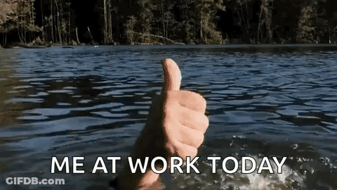 Person Thumbs Up In Water Me At Work Today GIF