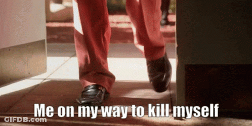 Person Walking Me On My Way To Kill Myself GIF