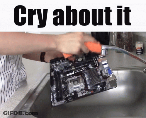 Person Washing Motherboard In Sink Cry About It GIF