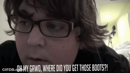 Person Wearing Glasses Says Oh My Gawd Where Did You Get Those Boots GIF