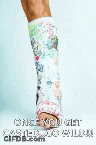 Person With Leg Cast Says Once You Get Casted Go Wild GIF