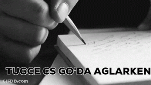 Person Writing Tugce Cs Go Da Aglarken GIF