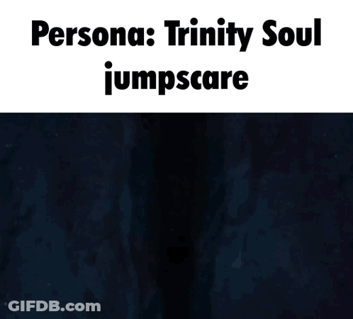 Persona Trinity Soul Jumpscare Poster Dark Background GIF