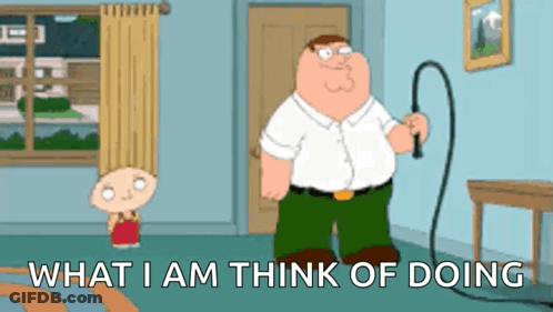Peter Griffin Holding Whip Saying What I Am Think Of Doing GIF
