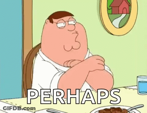 Peter Griffin Perhaps GIF