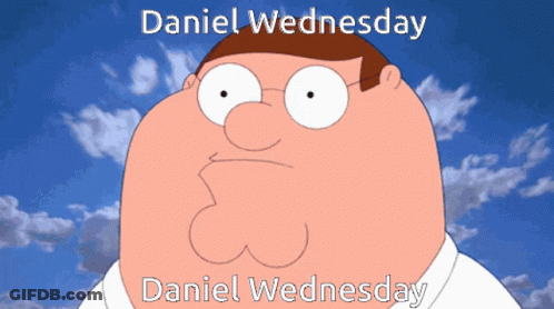 Peter Griffin Saying Daniel Wednesday GIF